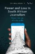 Power and Loss in South African Journalism: News in the Age of Social Media