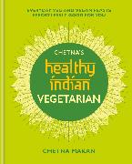 Chetna's Healthy Indian: Vegetarian