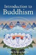 Introduction to Buddhism: An Explanation of the Buddhist Way of Life