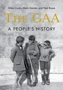 The GAA: A People's History