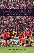 Rags to Riches: The Story of Munster Rugby