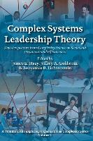 Complex Systems Leadership Theory: New Perspectives from Complexity Science on Social and Organizational Effectiveness