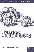 Market Segmentation: How to Do It How to Profit from It