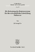 Die Bedeutung des Bankensystems für die wirtschaftliche Entwicklung Südkoreas