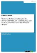 Wettbewerbs-Benchmarking für das Newsportal "Blick.ch". Identifizierung und Evaluation verschiedener Paid Content Modelle