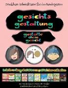 Druckbare Arbeitsblätter für den Kindergarten (Gesichts-Gestaltung - Ausschneiden und Einfügen): (Gesichts-Gestaltung - Ausschneiden und Einfügen)