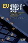 EU General Data Protection Regulation (GDPR): An Implementation and Compliance Guide