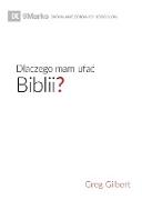 Dlaczego mam ufa¿ Biblii? (Why Trust the Bible?) (Polish)