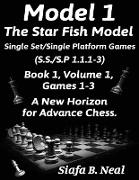 Model I -The Star Fish Model-Single Set/Single Platform Games(S.S./S.P 1.1.1-3)-Book 1 Volume 1 Games 1-3