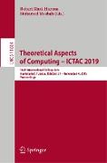 Theoretical Aspects of Computing ¿ ICTAC 2019
