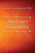 Aunt Crete's Emancipation