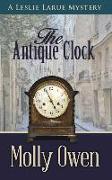 The Antique Clock: A Leslie LaRue Mystery