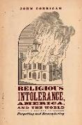 Religious Intolerance, America, and the World