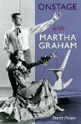 Onstage with Martha Graham