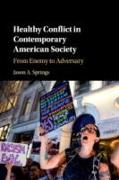 Healthy Conflict in Contemporary American Society: From Enemy to Adversary