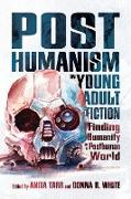 Posthumanism in Young Adult Fiction