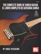 The Complete Book of Shred Guitar