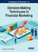 Handbook of Research on Decision-Making Techniques in Financial Marketing