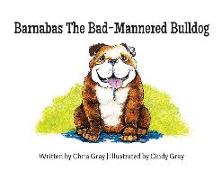 Barnabas The Bad-Mannered Bulldog