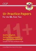 New Kent Test 11+ GL Practice Papers (with Parents' Guide & Online Edition): unbeatable practice for the 2022 tests