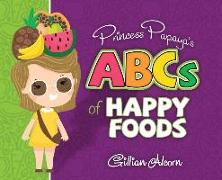 Princess Papaya's ABCs of Happy Foods
