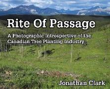 Rite Of Passage: A Photographic Introspective of the Canadian Tree Planting Industry
