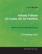 Adeste Fideles (O Come, All Ye Faithful) - Sheet Music for Voice and Organ (G Major) - A Christmas Carol