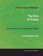 The Eve of Grace - A Christmas Carol - Sheet Music for Satb Chorus and Piano (G Major)