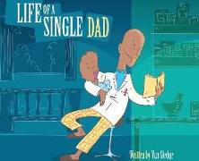 Life of a Single Dad