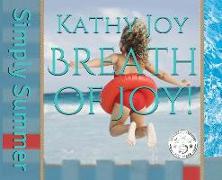 Breath of Joy!: Simply Summer