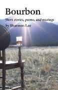 Bourbon: An eclectic collection of short stories, poems, and musings