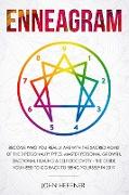 Enneagram: Become Who You Really Are with the Sacred Road of the 9 Personality Types. Master Personal Growth, Emotional Healing &