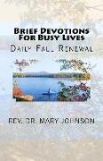 Brief Devotions For Busy Lives: Daily Fall Renewal