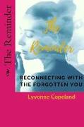 The Reminder: Reconnecting With the Forgotten You