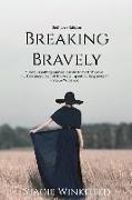 Breaking Bravely: The Self-Love Edition