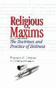 Religious Maxims, Having a Connexion With the Doctrines and Practice of Holines