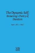 The Dynamic Self: Browning's Poetry of Duration