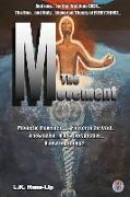 The Movement: Magnetic Movement... A flicker in the void