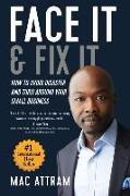 Face It & Fix It: How To Avoid Disaster And Turn Around Your Small Business