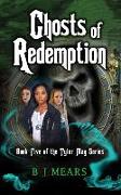 Ghosts of Redemption: Book Five of the Tyler May Series