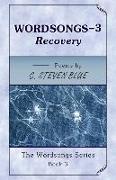 WORDSONGS-3, Recovery: The Wordsongs Series-book 3