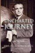 Uncharted Journey: Memoirs of Dimitri D. Dimancescu