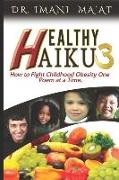 Healthy Haiku 3: How to Fight Childhood Obesity One Poem at a Time