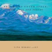 Inner and Outer Space: Paintings and Poetry