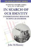 In Search of Our Identity: Understanding Behavior In Bipolar Disorder