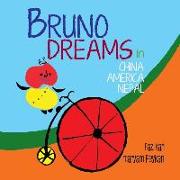 Bruno Dreams (China, America, Nepal)