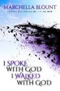 I Spoke With God, I Walked With God