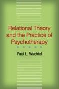 Relational Theory and the Practice of Psychotherapy