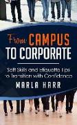 From Campus to Corporate: Soft Skills and Etiquette Tips to Transition with Confidence