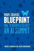 Your Change Blueprint: How To Design & Deliver An AI Summit